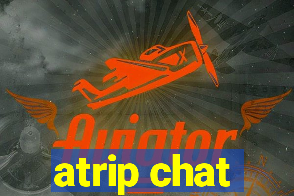 atrip chat